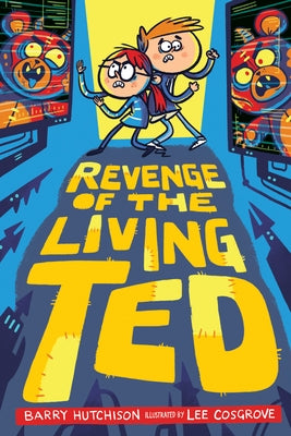 Revenge of the Living Ted by Hutchison, Barry