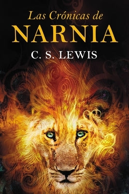 Las Cronicas de Narnia: The Chronicles of Narnia (Spanish Edition) by Lewis, C. S.