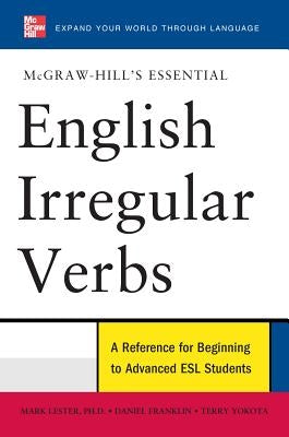 McGraw-Hill's Essential English Irregular Verbs by Lester, Mark