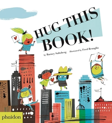 Hug This Book! by Saltzberg, Barney