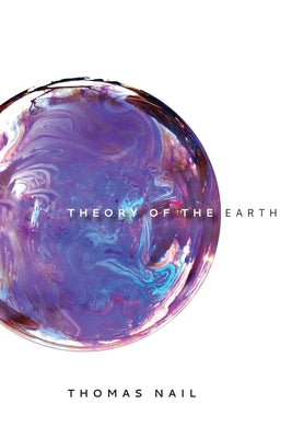 Theory of the Earth by Nail, Thomas