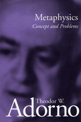 Metaphysics: Concept and Problems by Adorno, Theodor