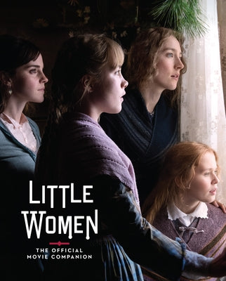 Little Women: The Official Movie Companion by McIntyre, Gina