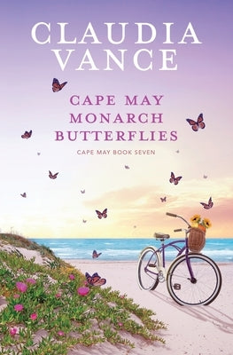 Cape May Monarch Butterflies (Cape May Book 7) by Vance, Claudia