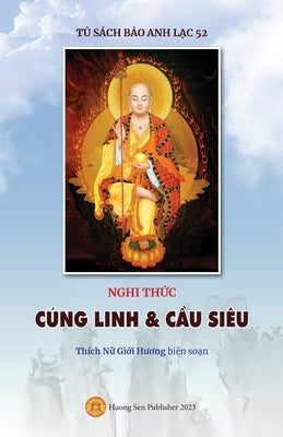 Nghi th&#7913;c CÚNG LINH & C&#7846;U SIÊU by Th&#237;ch N&#7919;, Gi&#7899;i H&#432;&#417;