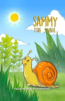 Sammy the Snail by Pirmohamed, Faiza