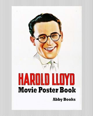 Harold Lloyd Movie Poster Book by Books, Abby