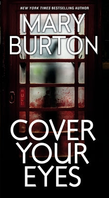 Cover Your Eyes by Burton, Mary