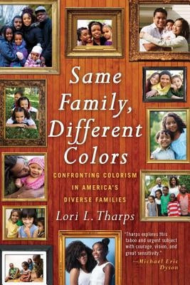 Same Family, Different Colors by Tharps, Lori L.