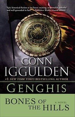 Genghis: Bones of the Hills by Iggulden, Conn