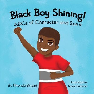 Black Boy Shining! ABCs of Character and Spirit by Bryant, Rhonda