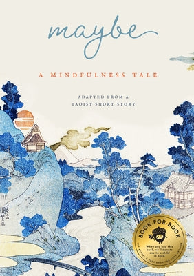 Maybe: A Mindfulness Tale by Bushel & Peck Books