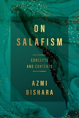 On Salafism: Concepts and Contexts by Bishara, Azmi