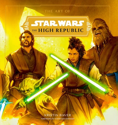 The Art of Star Wars: The High Republic: (Volume One) by Baver, Kristin