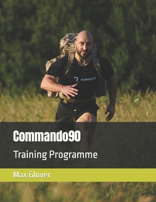 Commando90: Training Programme by Glover, Max