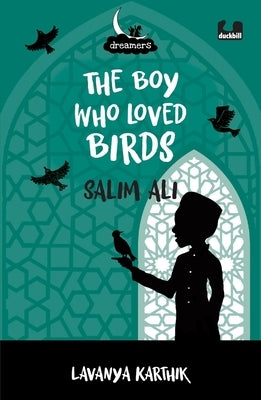 The Boy Who Loved Birds by Karthik, Lavanya