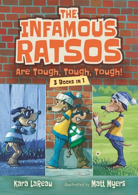 The Infamous Ratsos Are Tough, Tough, Tough! Three Books in One by Lareau, Kara