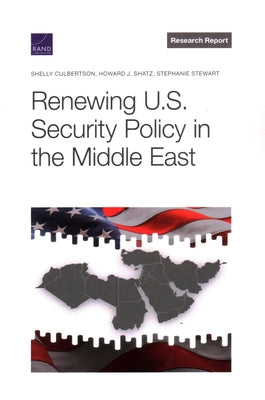 Renewing U.S. Security Policy in the Middle East by Culbertson, Shelly