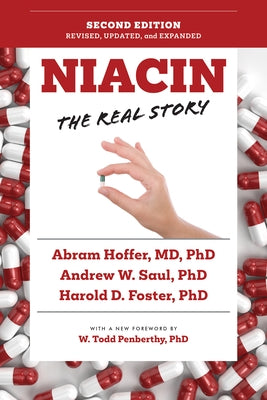 Niacin: The Real Story (2nd Edition) by Saul, Andrew W.
