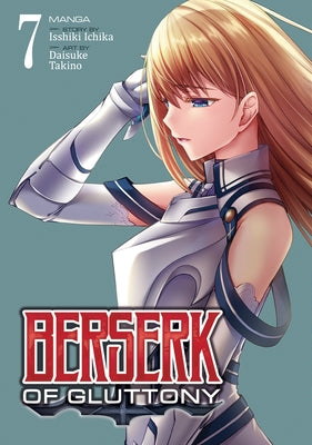 Berserk of Gluttony (Manga) Vol. 7 by Ichika, Isshiki