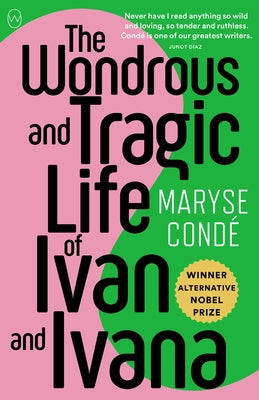 The Wondrous and Tragic Life of Ivan and Ivana by Cond&#233;, Maryse