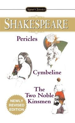 Pericles/Cymbeline/The Two Noble Kinsmen by Shakespeare, William
