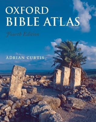 Oxford Bible Atlas by Curtis, Adrian