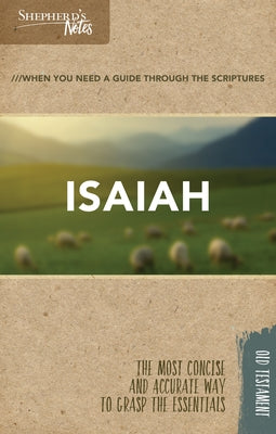 Shepherd's Notes: Isaiah by Enns, Paul P.