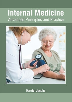 Internal Medicine: Advanced Principles and Practice by Jacobs, Harriet