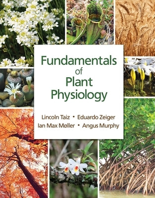 Fundamentals of Plant Physiology by Taiz, Lincoln