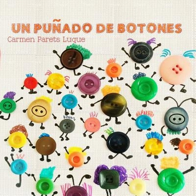 Un puñado de botones: Cuento Infantil sobre la diversidad familiar by Parets Luque, Carmen