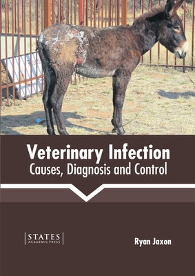 Veterinary Infection: Causes, Diagnosis and Control by Jaxon, Ryan