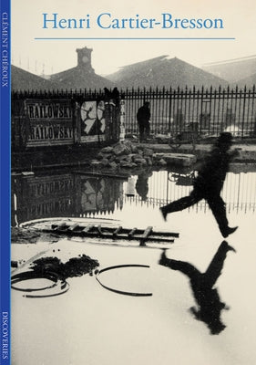 Discoveries: Henri Cartier-Bresson by Ch&#233;roux, Cl&#233;ment