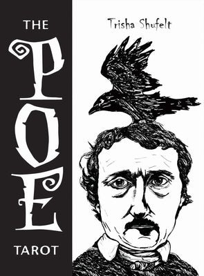 The Poe Tarot by Shufelt, Trisha Leigh