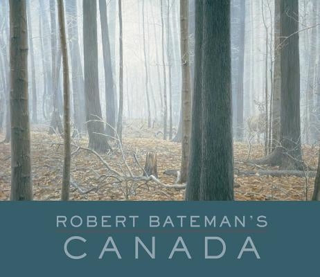 Robert Bateman's Canada by Bateman, Robert