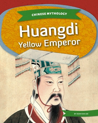 Huangdi: Yellow Emperor by Lee, Jean Kuo