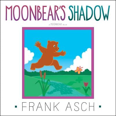 Moonbear's Shadow by Asch, Frank