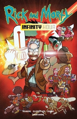 Rick and Morty: Infinity Hour by Visaggio, Magdalene