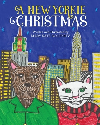 A New Yorkie Christmas by Boldyrev, Mary Kate