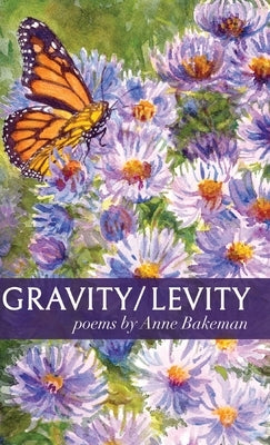 Gravity/Levity by Bakeman, Anne