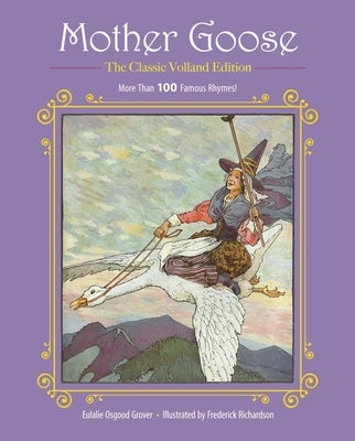 Mother Goose: More Than 100 Famous Rhymes! by Grover, Eulalie Osgood