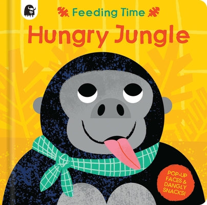 Hungry Jungle: Pop-Up Faces and Dangly Snacks! by Madden, Carly