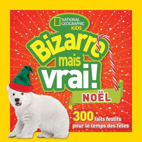 National Geographic Kids: Bizarre Mais Vrai! Noël by National Geographic Kids