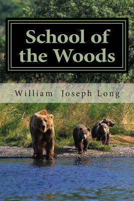School of the Woods by Long, William Joseph