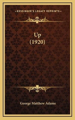 Up (1920) by Adams, George Matthew