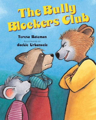 The Bully Blockers Club by Bateman, Teresa