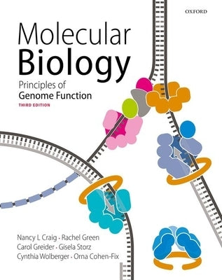 Molecular Biology: Principles of Genome Function by Craig, Nancy L.