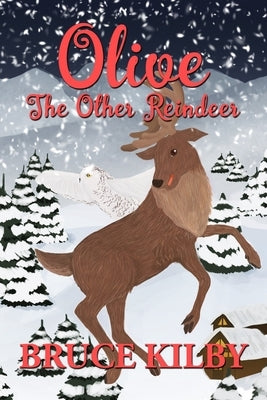 Olive The Other Reindeer by Kilby, Bruce