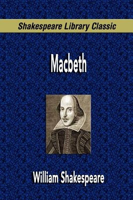 Macbeth (Shakespeare Library Classic) by Shakespeare, William