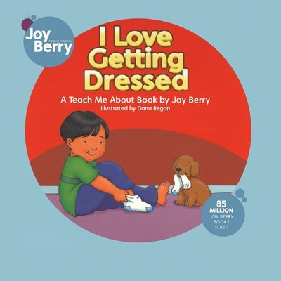 I Love Getting Dressed by Berry, Joy